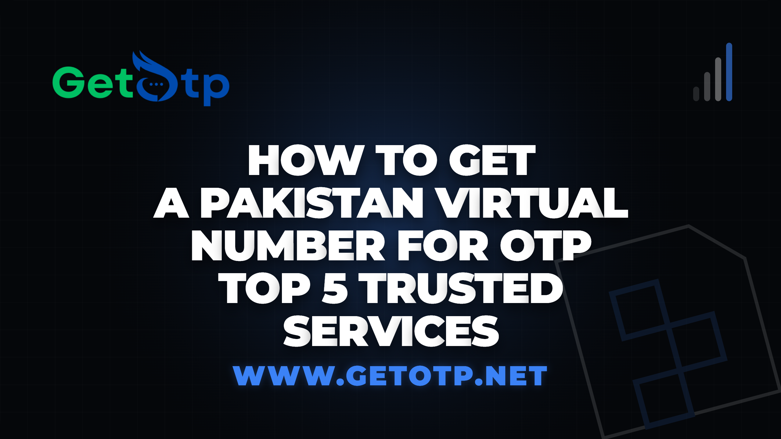 How to Get a Pakistan Virtual Number for OTP Top 5 Trusted Services